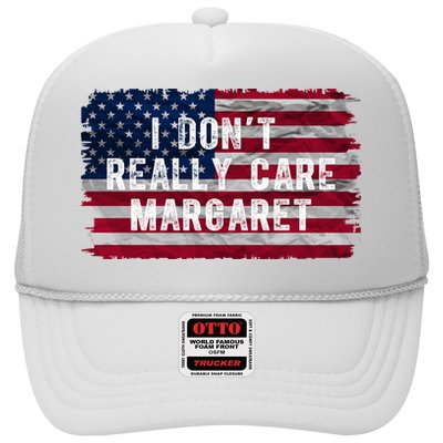 I DonT Really Care Margaret Trucker Hat