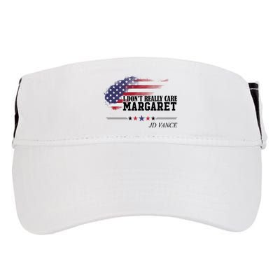 I DonT Really Care Margaret American Flag Jd Vance Adult Drive Performance Visor