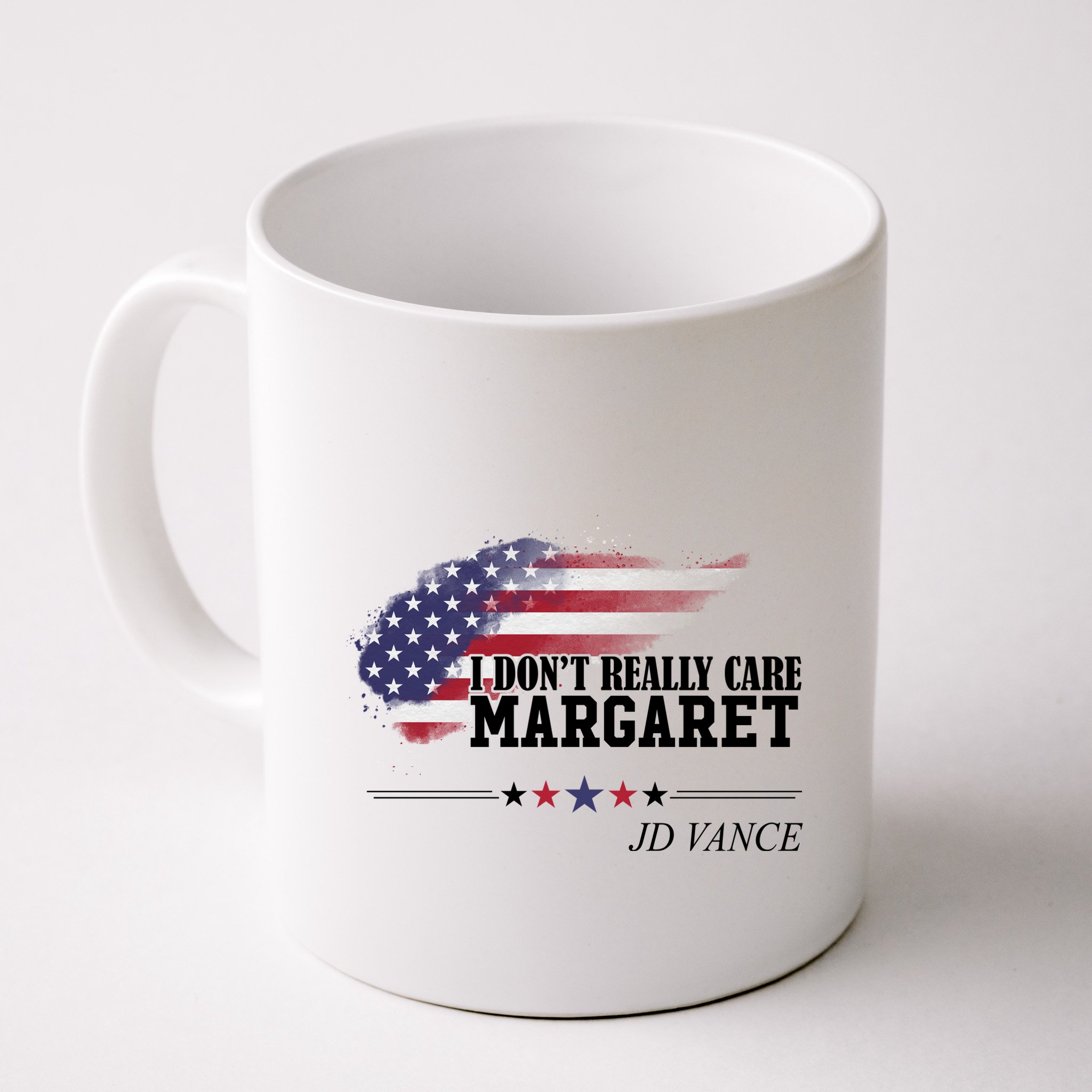 I DonT Really Care Margaret American Flag Jd Vance Mug