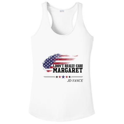 I DonT Really Care Margaret American Flag Jd Vance Ladies PosiCharge Competitor Racerback Tank