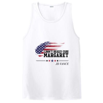 I DonT Really Care Margaret American Flag Jd Vance PosiCharge Competitor Tank