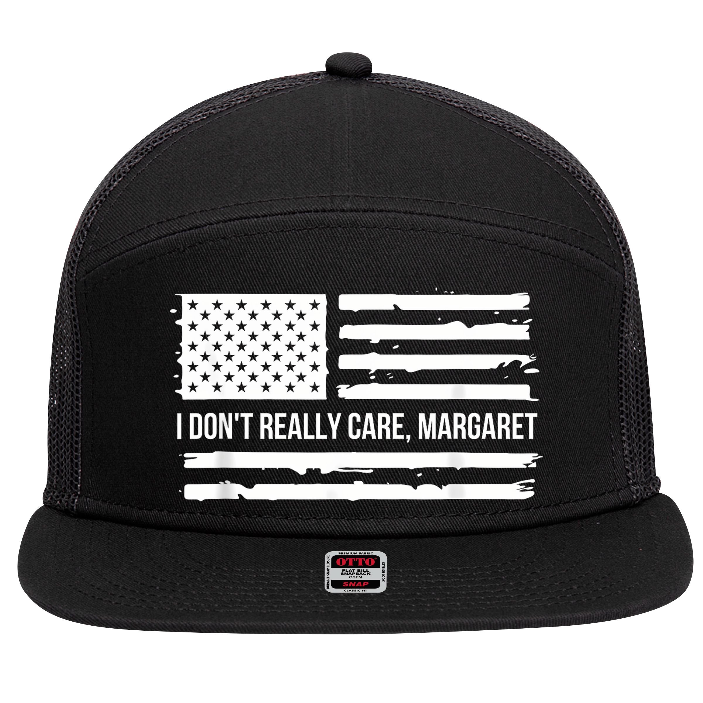 I DonT Really Care Margaret 7 Panel Mesh Trucker Snapback Hat