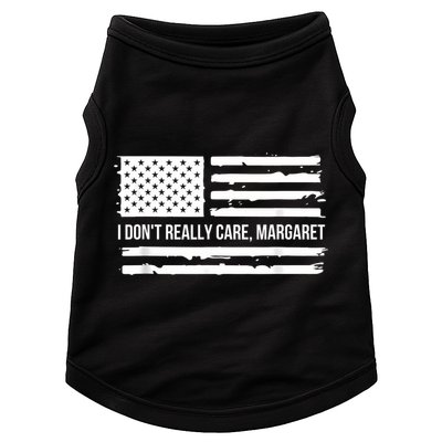 I DonT Really Care Margaret Doggie Tank