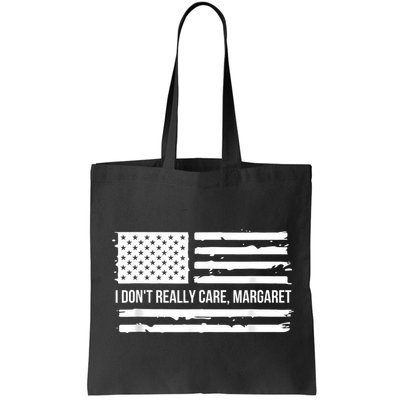 I DonT Really Care Margaret Bag