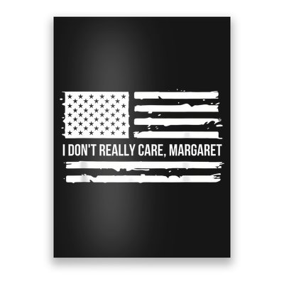 I DonT Really Care Margaret Poster