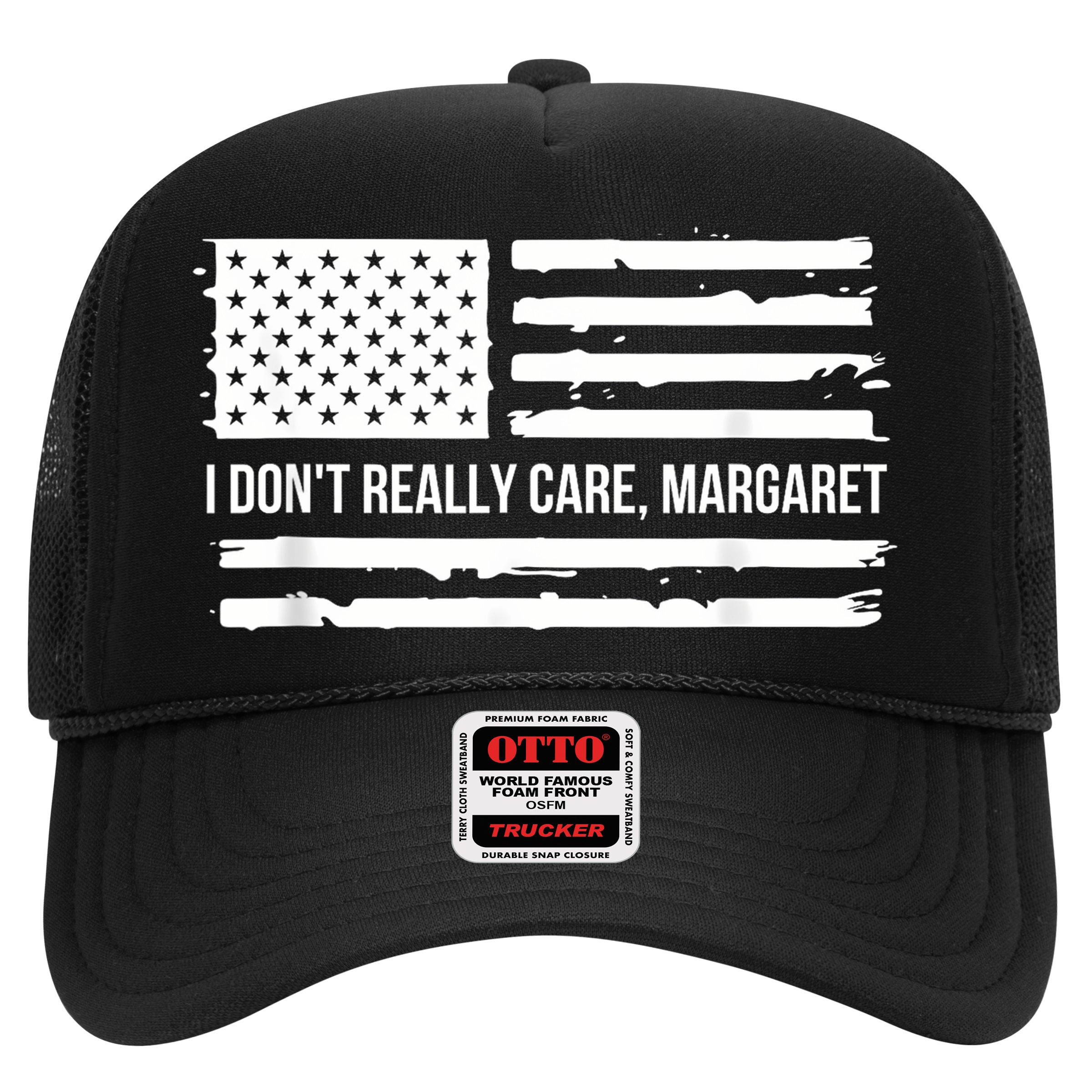 I DonT Really Care Margaret Hat