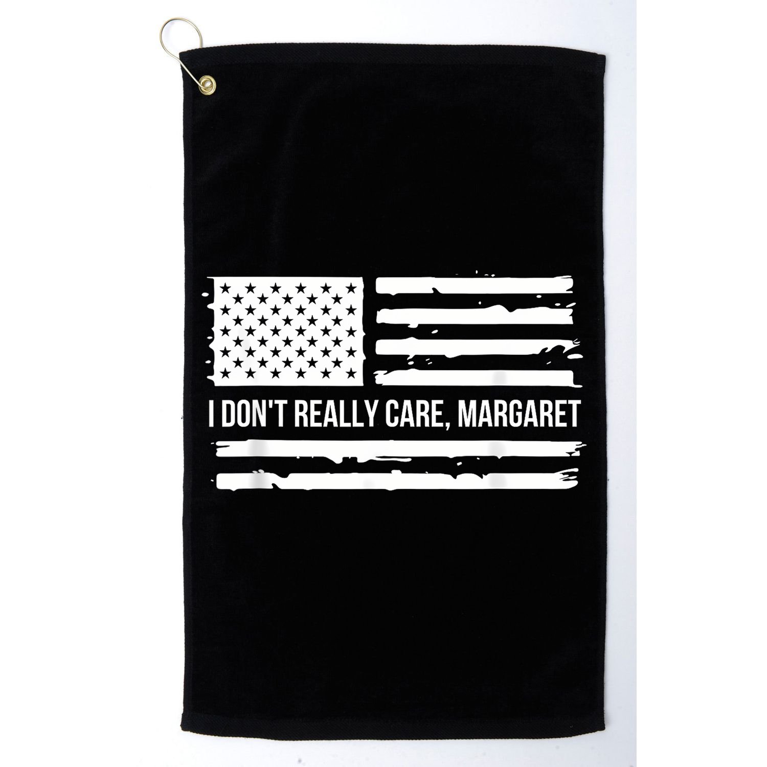 I DonT Really Care Margaret Golf Towel