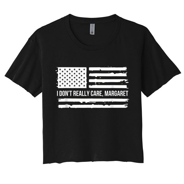 I DonT Really Care Margaret Crop Top