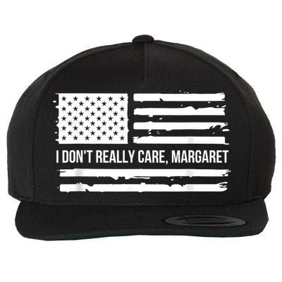 I DonT Really Care Margaret Wool Snapback Cap