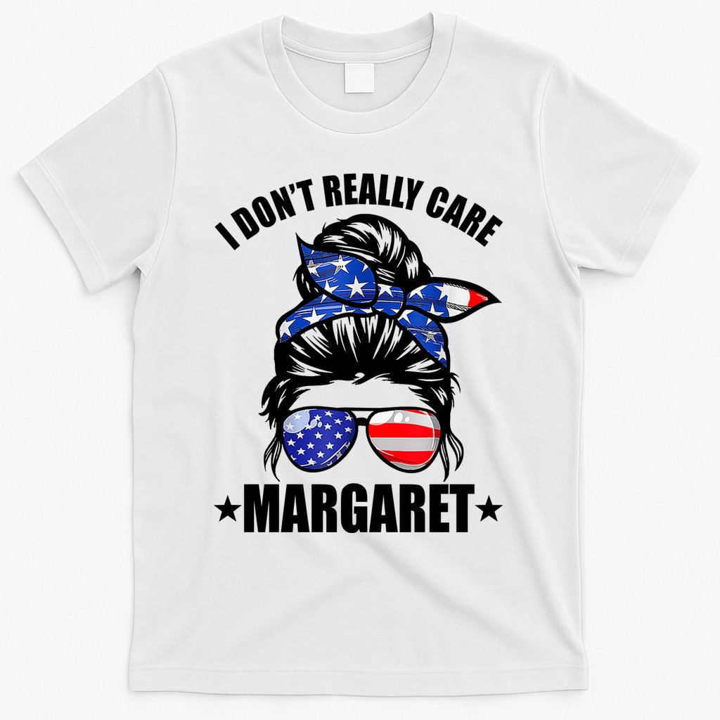 I Dont Really Care Margaret Minimalist Jd Vance Messy Bun White T-Shirt