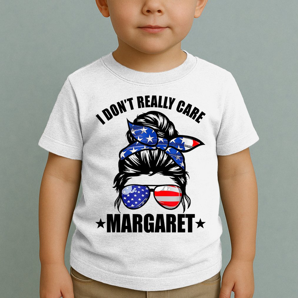 I Dont Really Care Margaret Minimalist Jd Vance Messy Bun White Toddler T-Shirt