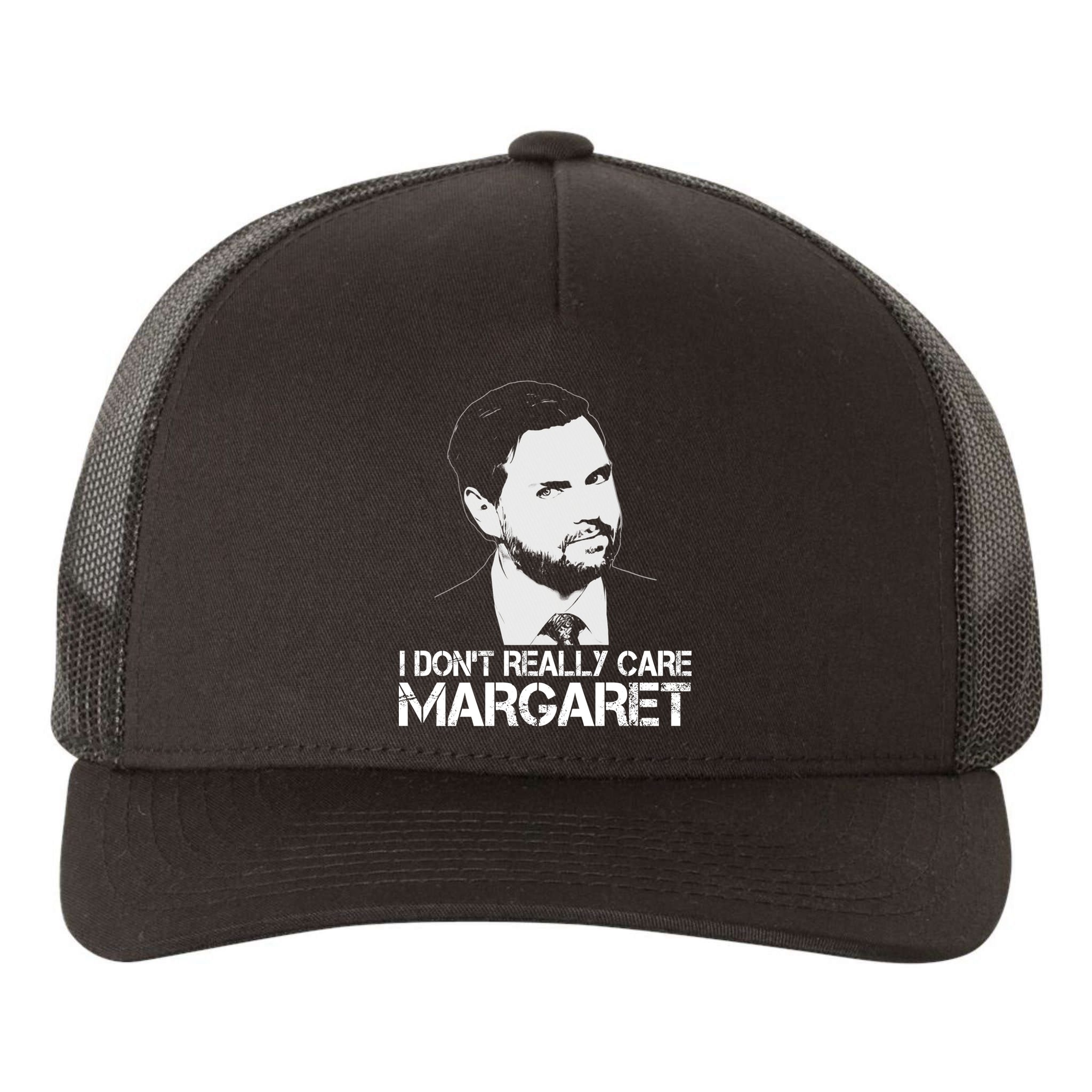I Dont Really Care Margaret Minimalist Jd Vance Yupoong Adult 5-Panel Trucker Hat