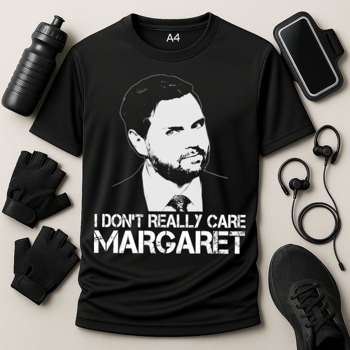 I Dont Really Care Margaret Minimalist Jd Vance Performance Shirt