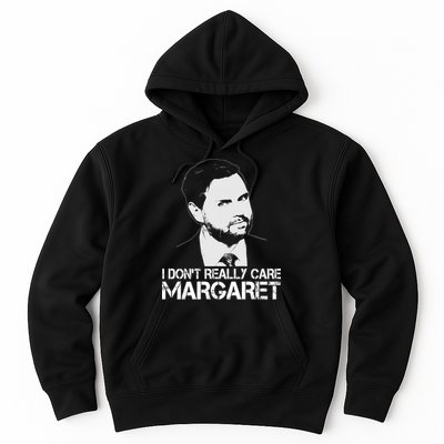 I Dont Really Care Margaret Minimalist Jd Vance Hoodie