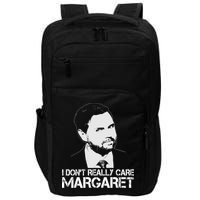 I Dont Really Care Margaret Minimalist Jd Vance Impact Tech Backpack