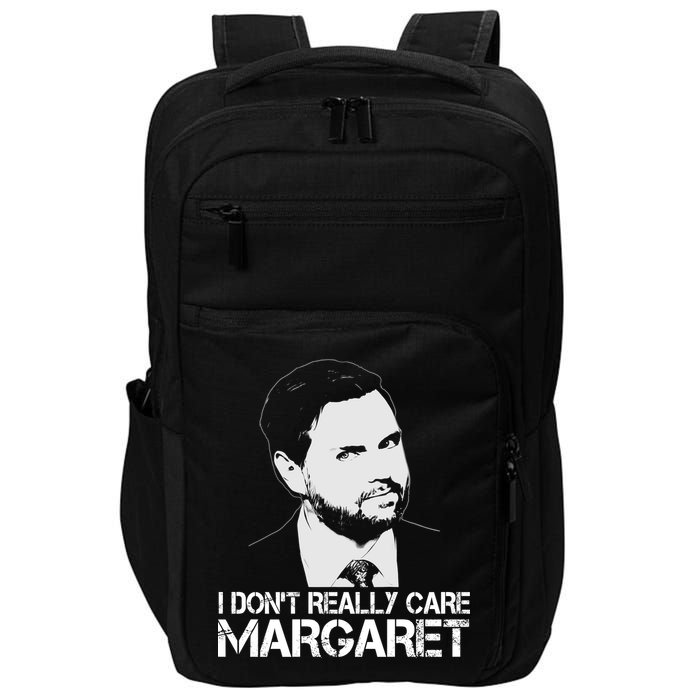 I Dont Really Care Margaret Minimalist Jd Vance Impact Tech Backpack