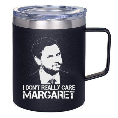 I Dont Really Care Margaret Minimalist Jd Vance 12oz Stainless Steel Coffee Mug