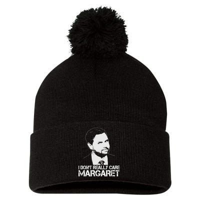 I Dont Really Care Margaret Minimalist Jd Vance Pom Pom 12in Knit Beanie