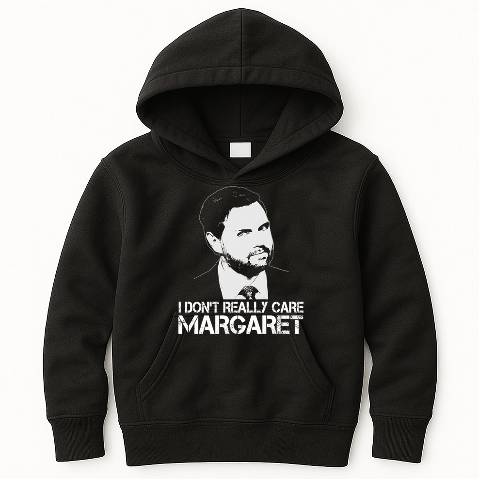 I Dont Really Care Margaret Minimalist Jd Vance Kids Hoodie