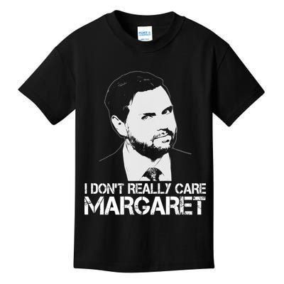 I Dont Really Care Margaret Minimalist Jd Vance Kids T-Shirt
