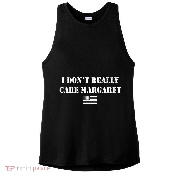 I DonT Really Care Margaret Funny Saying Jd Vance Ladies PosiCharge Tri-Blend Wicking Tank