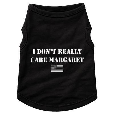 I DonT Really Care Margaret Funny Saying Jd Vance Doggie Tank