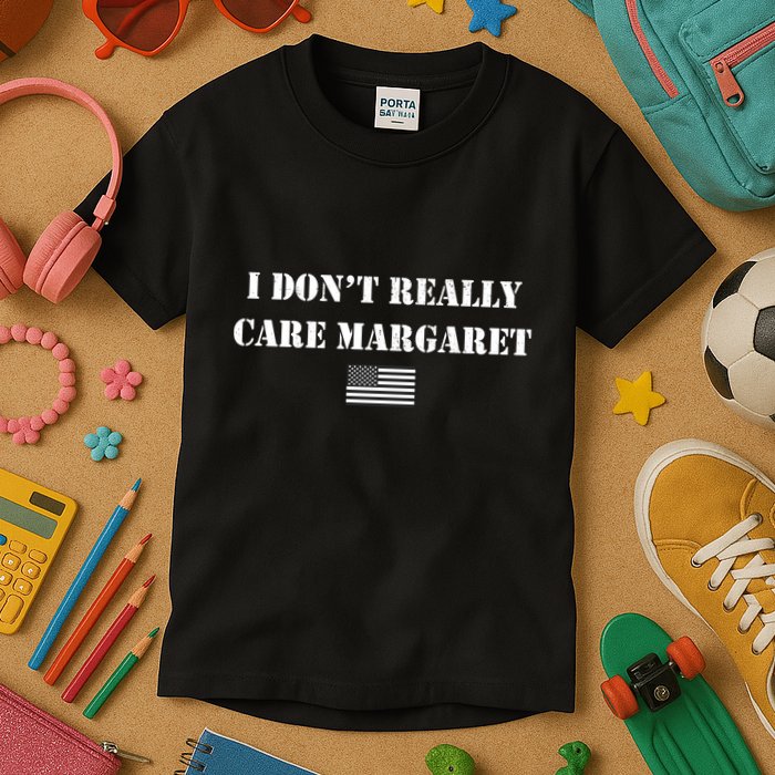 I DonT Really Care Margaret Funny Saying Jd Vance Kids T-Shirt
