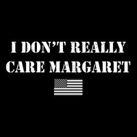 I DonT Really Care Margaret Funny Saying Jd Vance Kids T-Shirt