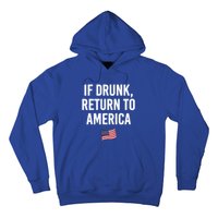 If Drunk Return To America 4th Of July Ing Gift Hoodie