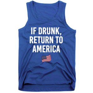 If Drunk Return To America 4th Of July Ing Gift Tank Top