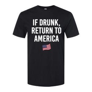 If Drunk Return To America 4th Of July Ing Gift Softstyle CVC T-Shirt