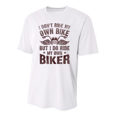 I Dont Ride My Own Bike But I Do Ride My Own Biker Retro Youth Performance Sprint T-Shirt