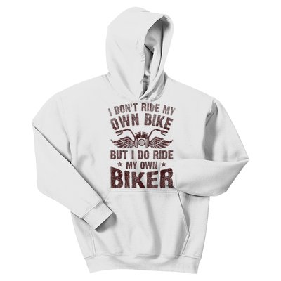 I Dont Ride My Own Bike But I Do Ride My Own Biker Retro Kids Hoodie