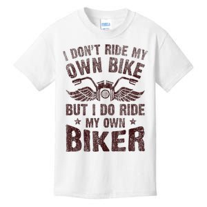 I Dont Ride My Own Bike But I Do Ride My Own Biker Retro Kids T-Shirt