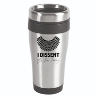 I Dissent Rbg Ruth Bader Ginsburg Rights Equality 16oz Travel Tumbler