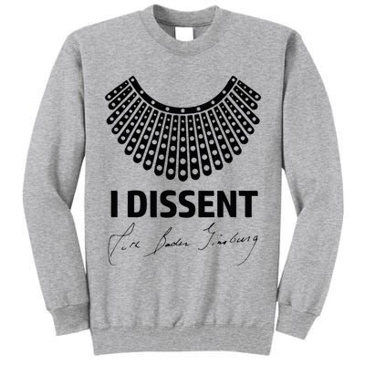 I Dissent Rbg Ruth Bader Ginsburg Rights Equality Tall Sweatshirt