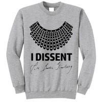 I Dissent Rbg Ruth Bader Ginsburg Rights Equality Tall Sweatshirt