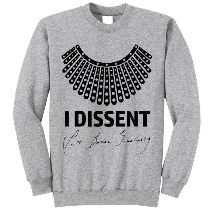 I Dissent Rbg Ruth Bader Ginsburg Rights Equality Tall Sweatshirt