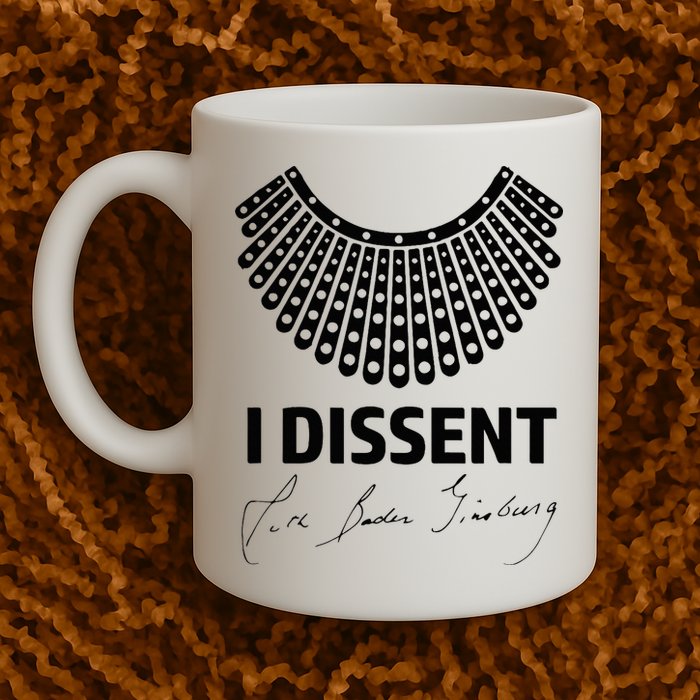 I Dissent Rbg Ruth Bader Ginsburg Rights Equality Mug