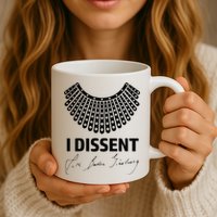 I Dissent Rbg Ruth Bader Ginsburg Rights Equality Mug