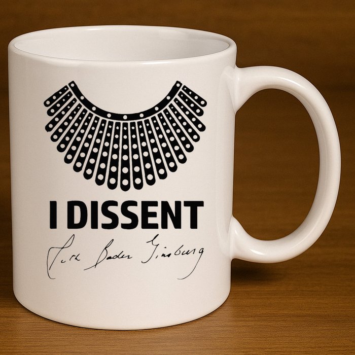 I Dissent Rbg Ruth Bader Ginsburg Rights Equality 11oz C Handle Ceramic Mug