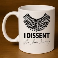 I Dissent Rbg Ruth Bader Ginsburg Rights Equality 11oz C Handle Ceramic Mug