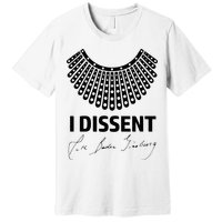 I Dissent Rbg Ruth Bader Ginsburg Rights Equality Premium T-Shirt