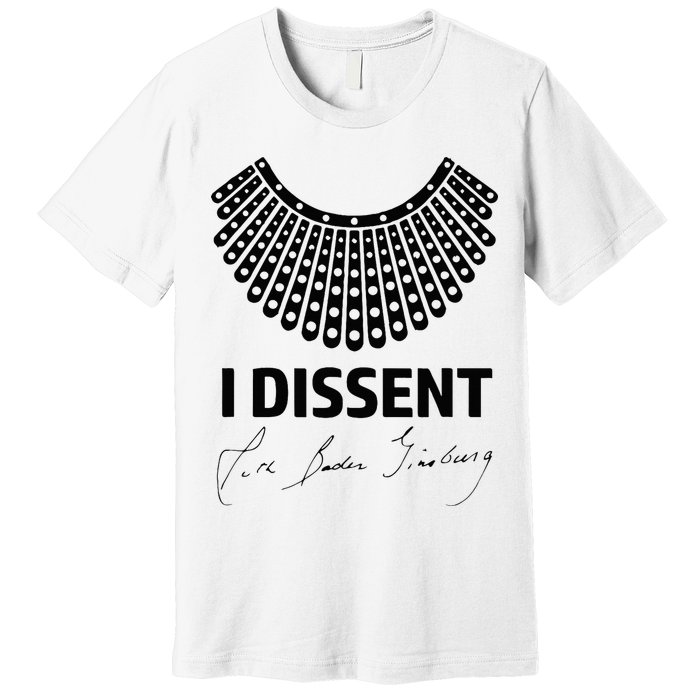 I Dissent Rbg Ruth Bader Ginsburg Rights Equality Premium T-Shirt