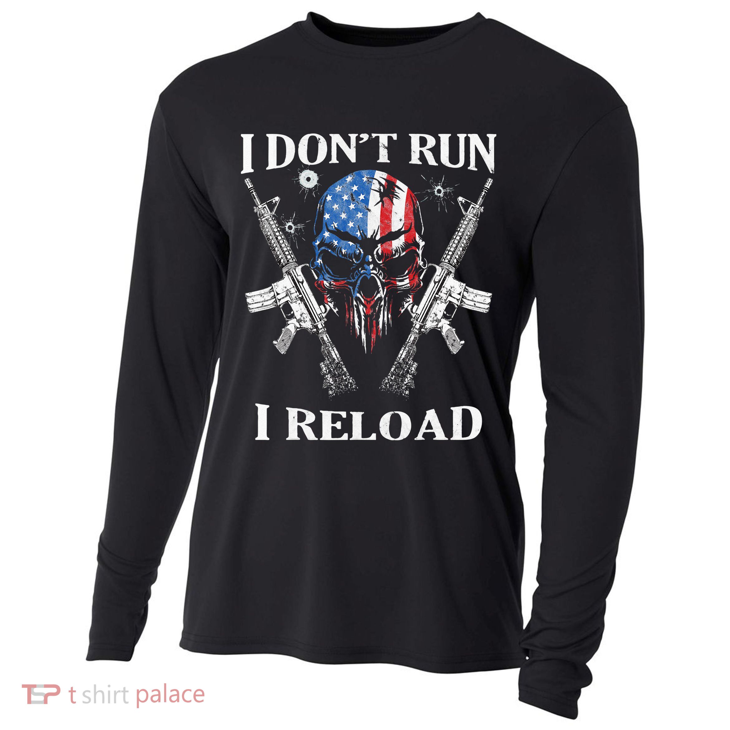 I don't Run I Reload Gun Rights AR 15 Skull American Flag Cooling Performance Long Sleeve Crew