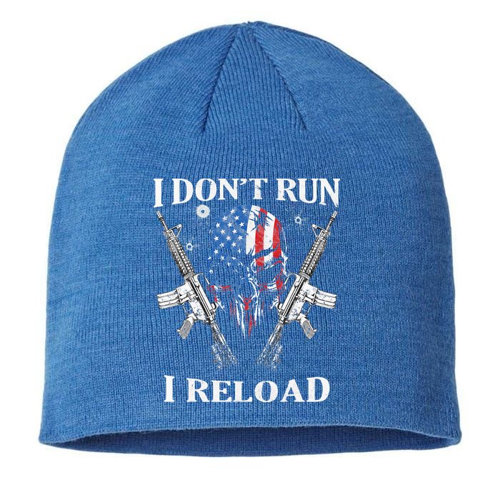 I don't Run I Reload Gun Rights AR 15 Skull American Flag Sustainable Beanie