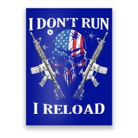 I don't Run I Reload Gun Rights AR 15 Skull American Flag Poster