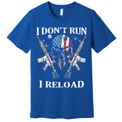 I don't Run I Reload Gun Rights AR 15 Skull American Flag Premium T-Shirt