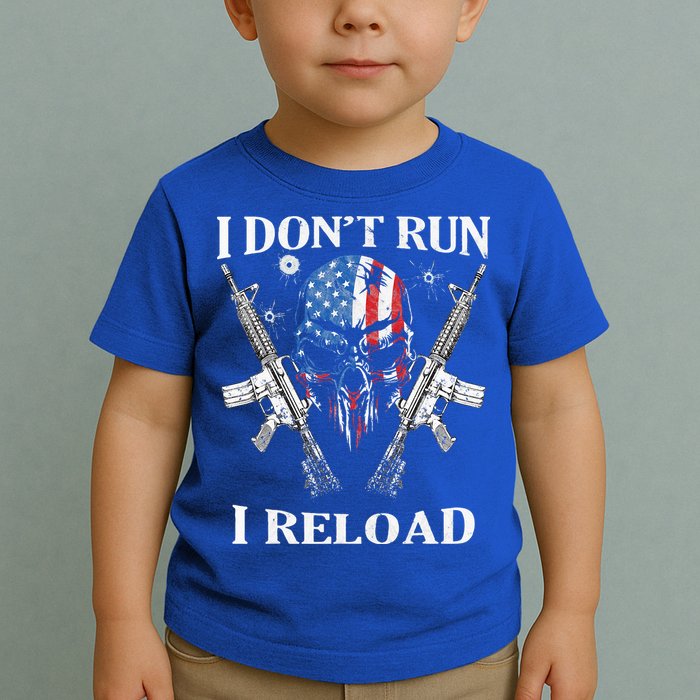 I don't Run I Reload Gun Rights AR 15 Skull American Flag Toddler T-Shirt