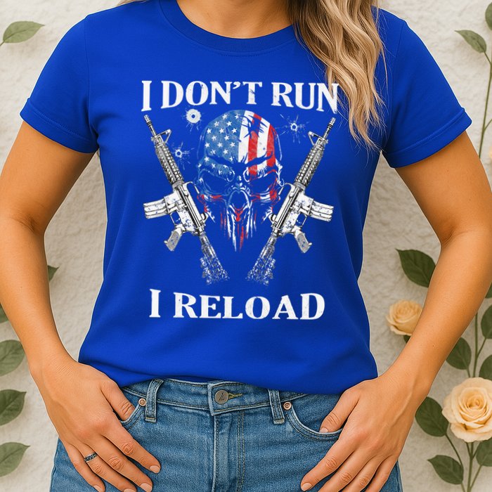 I don't Run I Reload Gun Rights AR 15 Skull American Flag Womens T-Shirt